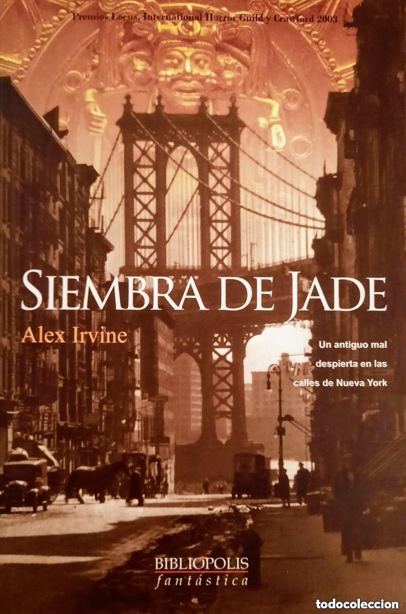 Libros de segunda mano: Siembra de jade - Alex Irvine - Bibliopolis - COMO NUEVO