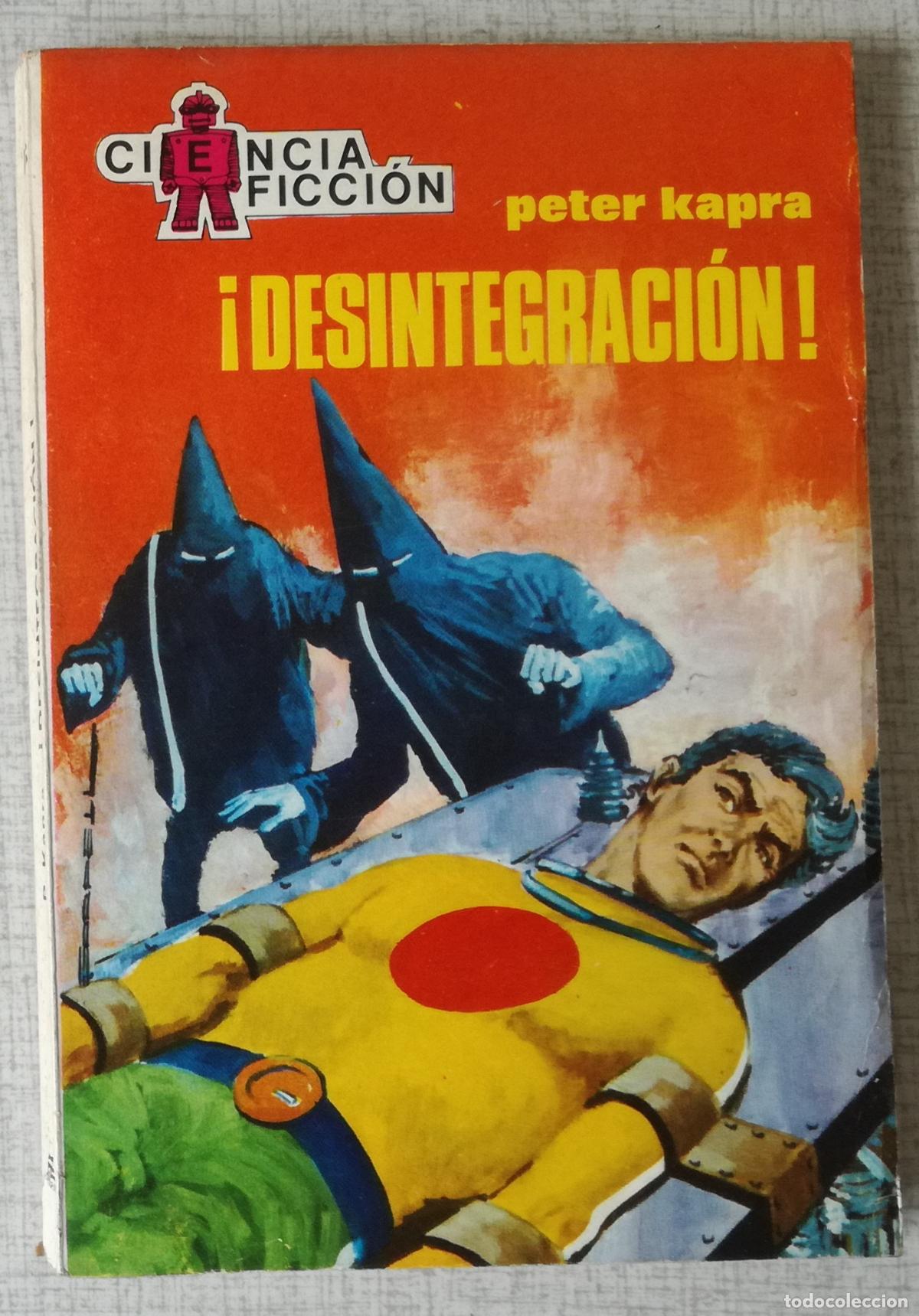 Libros de segunda mano: Bolsilibros pulp, Ciencia Ficcion Toray, n&ordm; 18: Desintegracion - Peter Kapra