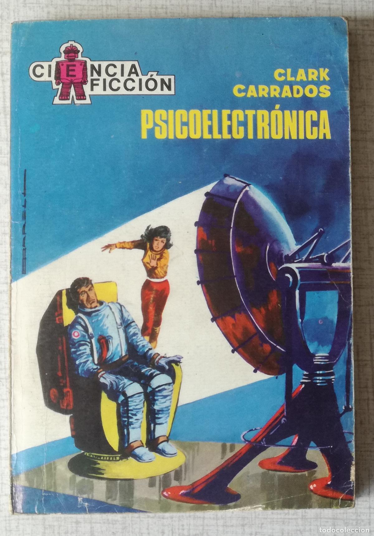 Libros de segunda mano: Bolsilibros pulp, Ciencia Ficcion Toray, n&ordm; 16: Psicoelectronica - Clark Carrados