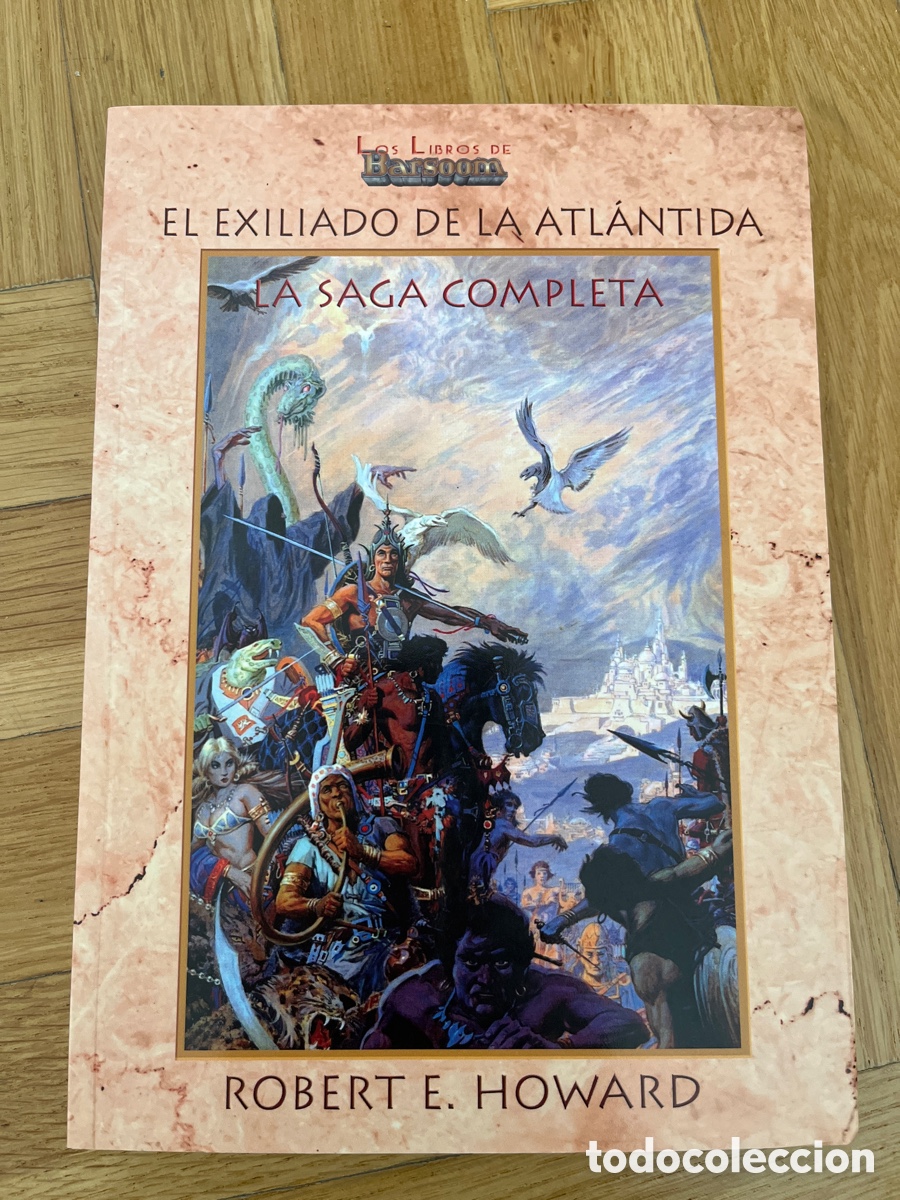 Libros de segunda mano: El exiliado de la Atl&aacute;ntida. La saga completa. Robert E Howard. Barsoom