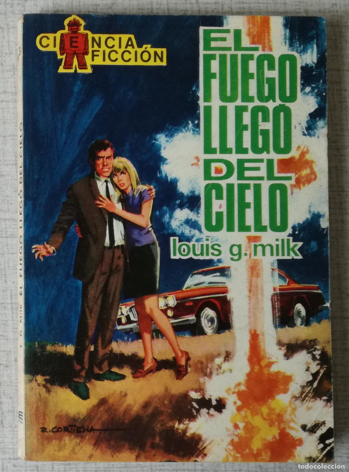 Libros de segunda mano: Bolsilibros pulp, Ciencia Ficcion Toray, n&ordm; 30: El fuego llego del cielo - Louis G. Milk