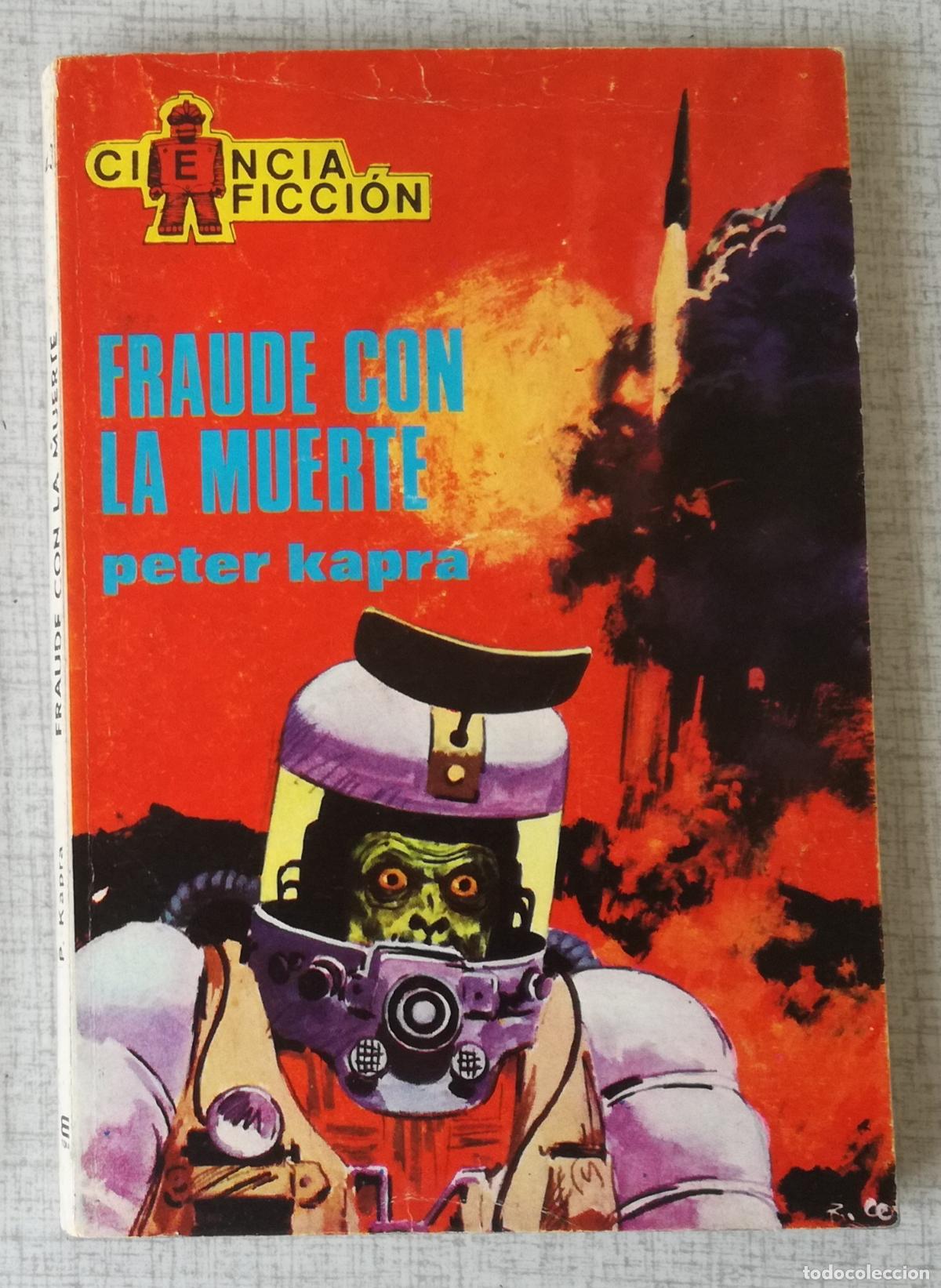 Libros de segunda mano: Bolsilibros pulp, Ciencia Ficcion Toray, n&ordm; 43: Fraude con la muerte - Peter Kapra