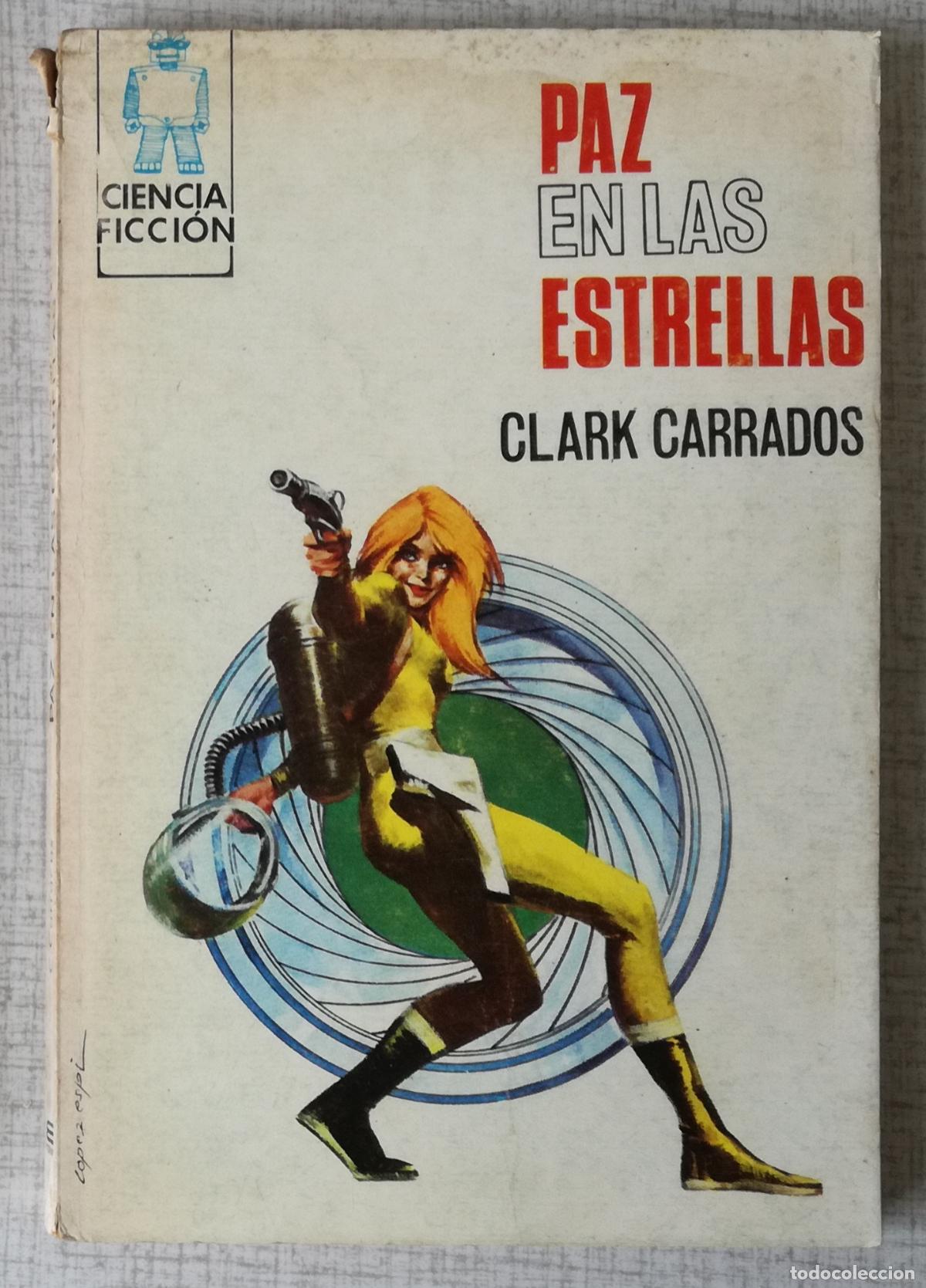 Libros de segunda mano: Bolsilibros pulp, Toray Ciencia Ficcion n&ordm; 69: Paz en las estrellas - Clark Carrados