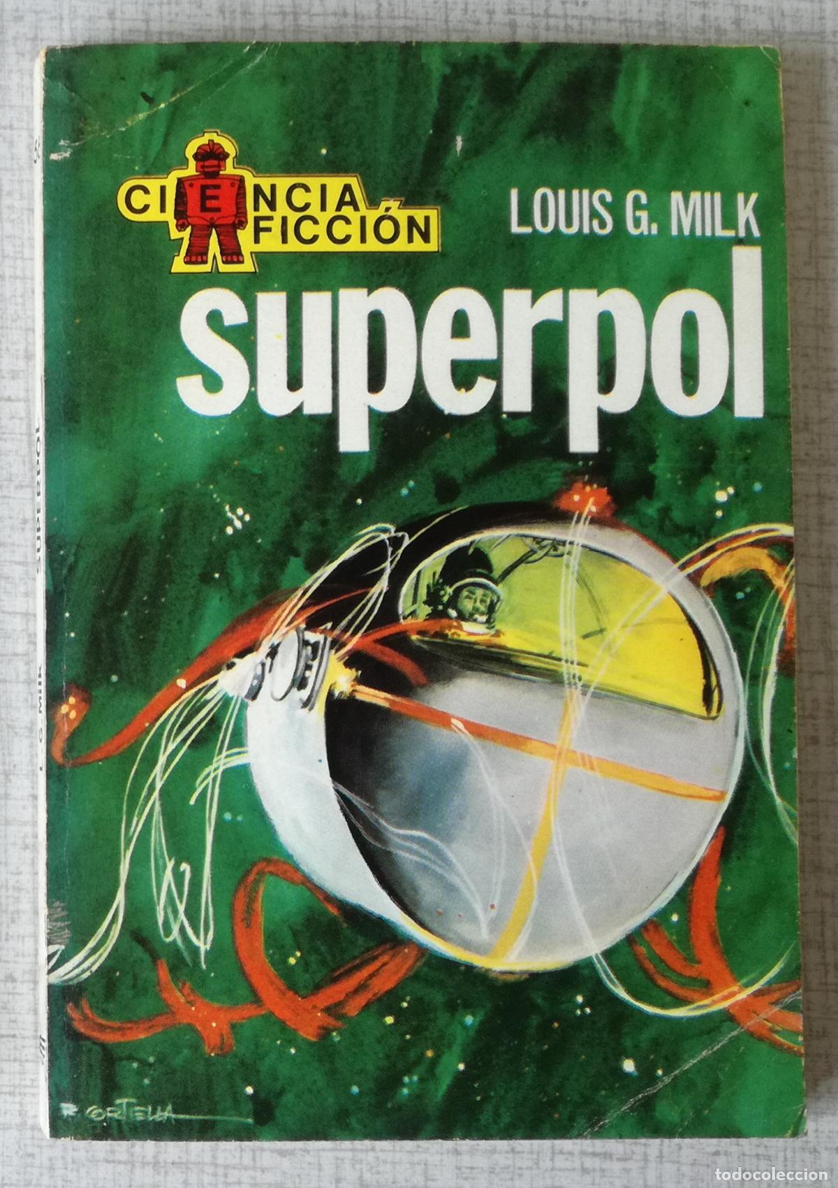 Libros de segunda mano: Bolsilibros pulp, Toray Ciencia Ficcion, n&ordm; 56: Superpol - Louis G. Milk