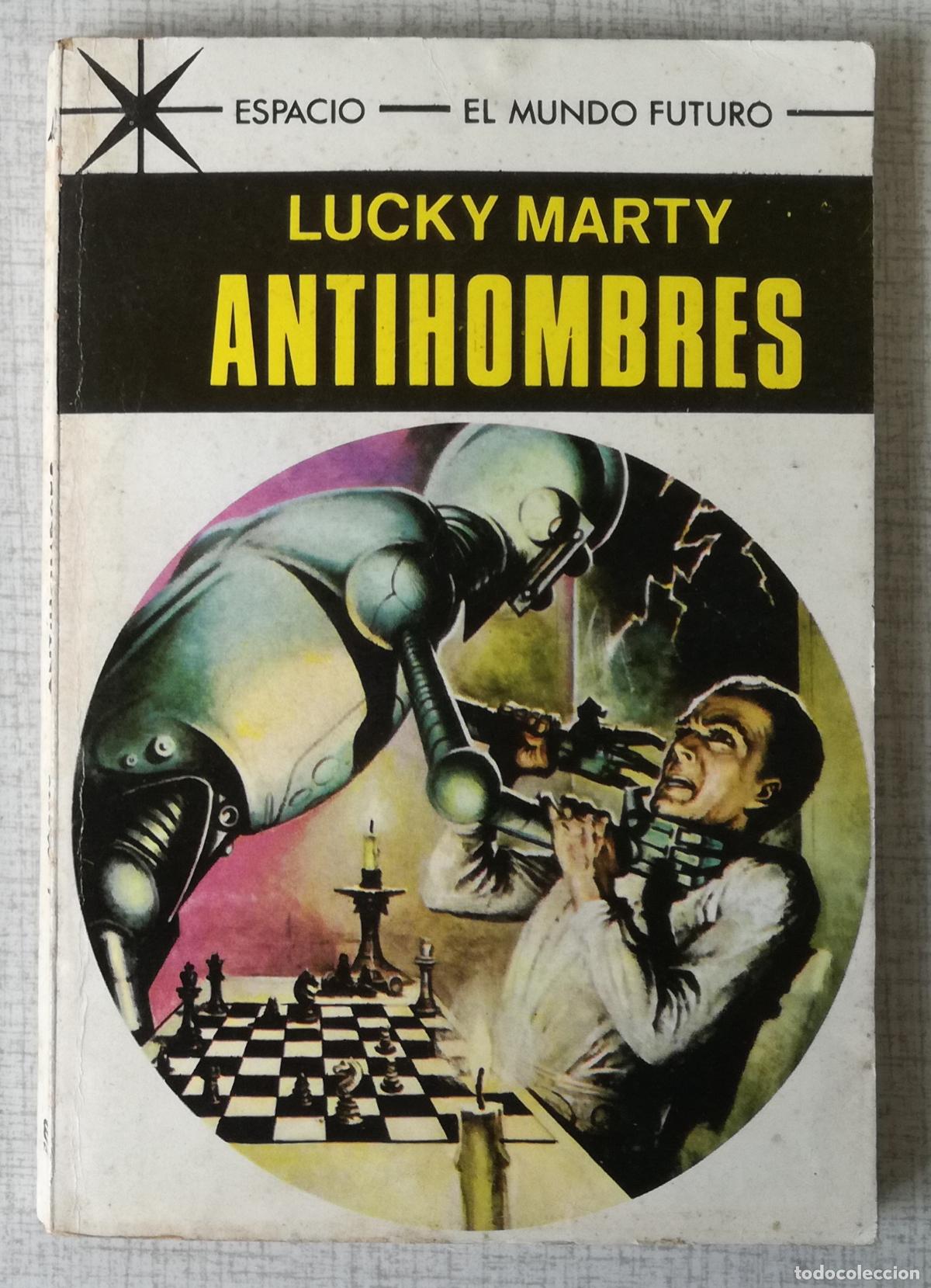 Libros de segunda mano: Bolsilibros pulp, Espacio El Mundo Futuro Toray, n&ordm; 432: Antihombres - Lucky Marty