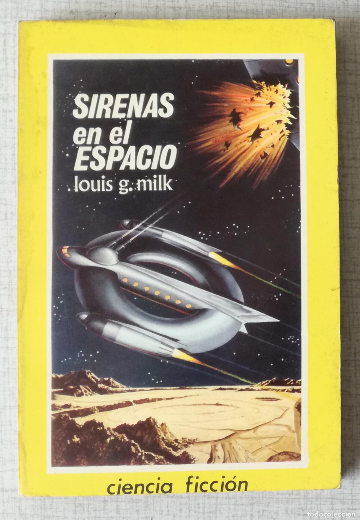Libros de segunda mano: Bolsilibros pulp, Espacio Ciencia Ficcion Toray, n&ordm; 7: Sirenas en el espacio - Louis G. Milk