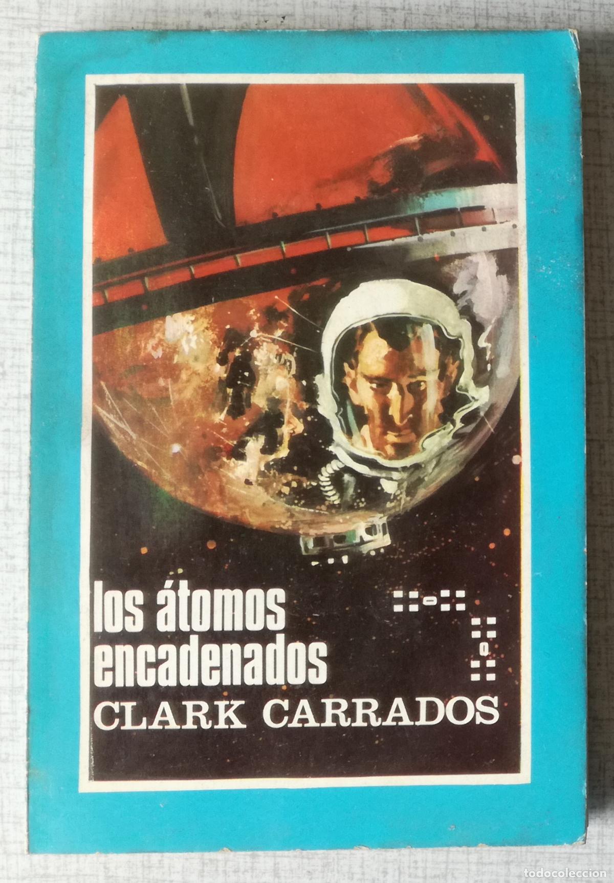 Libros de segunda mano: Bolsilibros pulp, Espacio Ciencia Ficcion Toray, n&ordm; 1: Los atomos encadenados - Clark Carrados