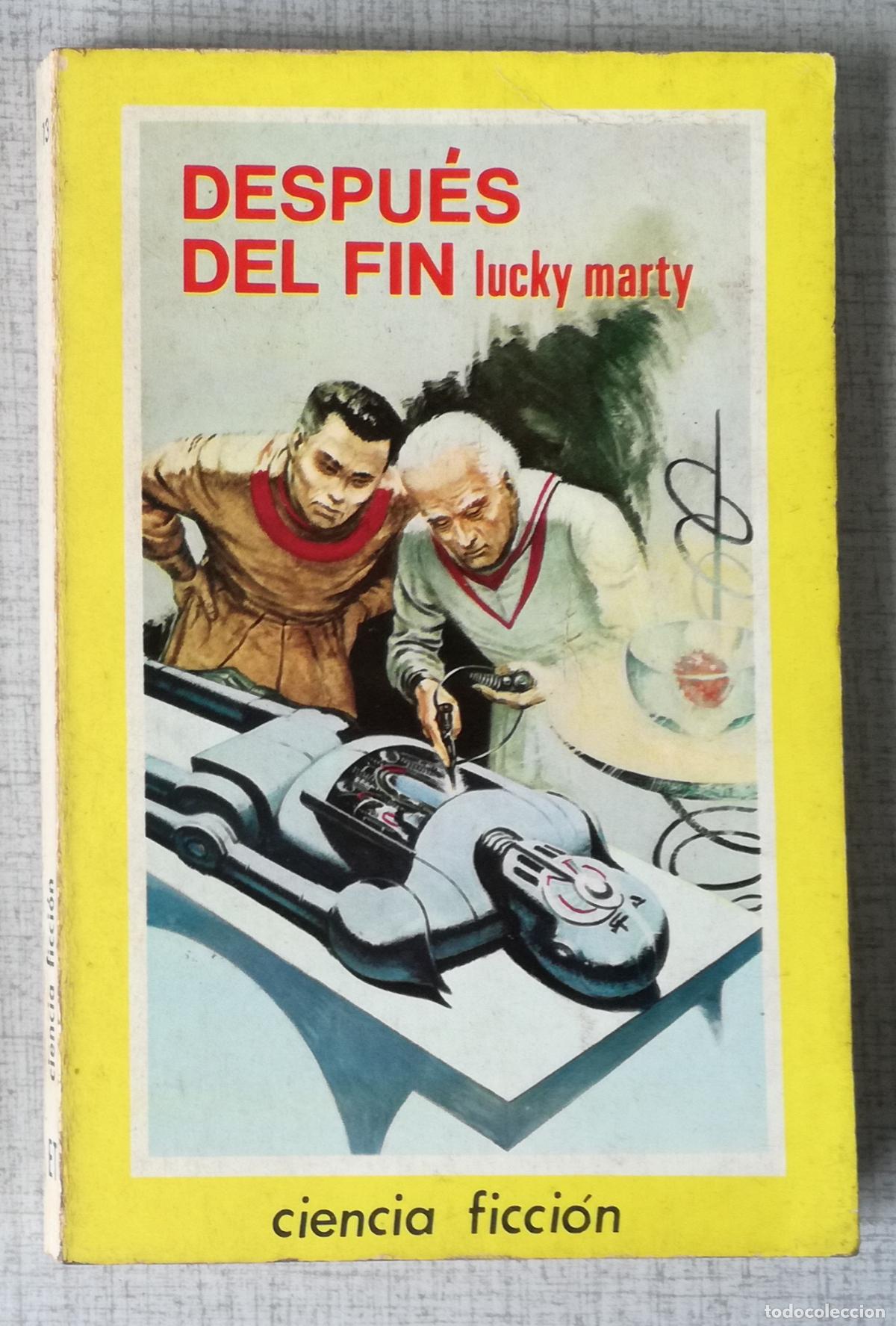 Libros de segunda mano: Bolsilibros pulp, Espacio Ciencia Ficcion Toray, n&ordm; 13: Despues del fin - Lucky Marty