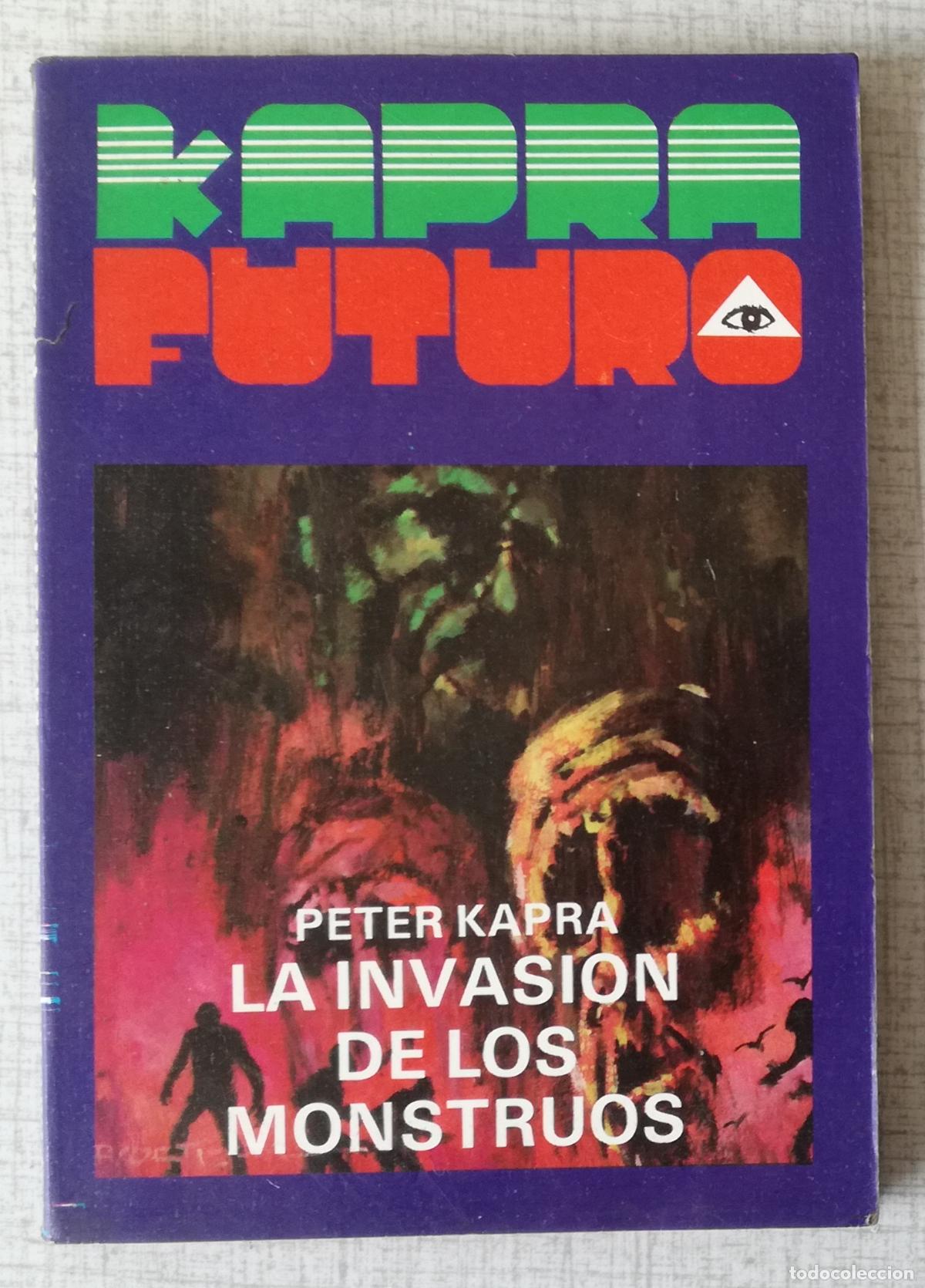 Libros de segunda mano: Bolsilibros pulp, Kapra Futuro, n&ordm; 10: La invasion de los monstruos - Peter Kapra