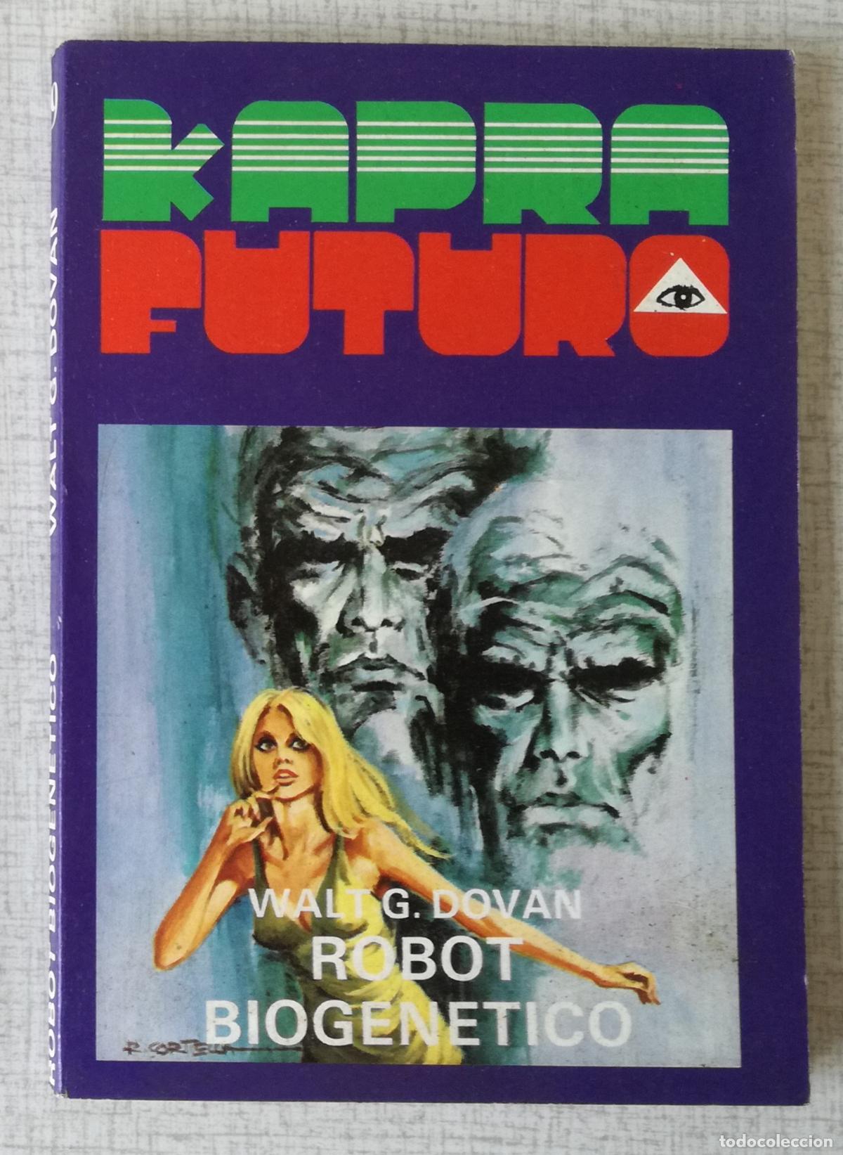 Libros de segunda mano: Bolsilibros pulp, Kapra Futuro, n&ordm; 9: Robot biogenetico - Walt G. Dovan