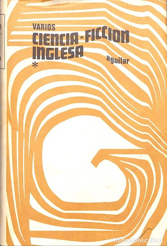 Libros de segunda mano: Varios Ciencia-Ficci&oacute;n Inglesa: (Obras Escogidas) - Aldiss, Brian / Mantley, John / Morgan, Dan -