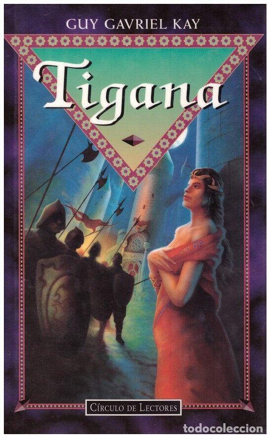 Gebrauchte B&uuml;cher: TIGANA - Guy Gavriel Kay - C&iacute;rculo de Lectores - 1997 - Trad. Te&oacute;filo de Lozoya
