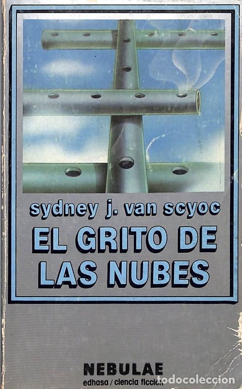 Libros de segunda mano: EL GRITO DE LAS NUBES - Van Scyoc, Sydney J. - Edhasa - 1981 - Nebulae Ciencia Ficci&oacute;n, 47