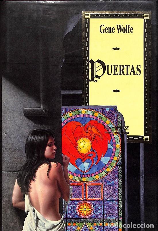 Libros de segunda mano: PUERTAS - Gene Wolfe - Mart&iacute;nez Roca - 1994 - Fantas&iacute;a - Trad. C. Filipetto - Il. M. Whelan