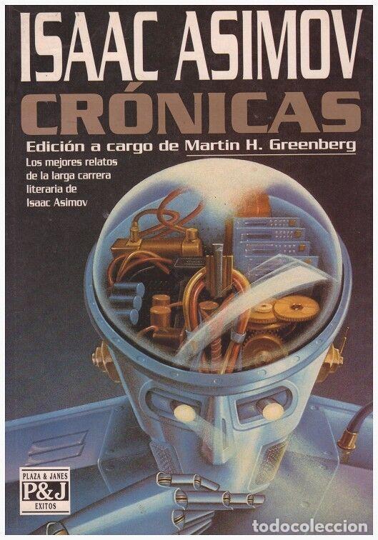 CR&Oacute;NICAS - Asimov, Isaac - Plaza Jan&eacute;s - 2002 - Trad. A. Kerrigan