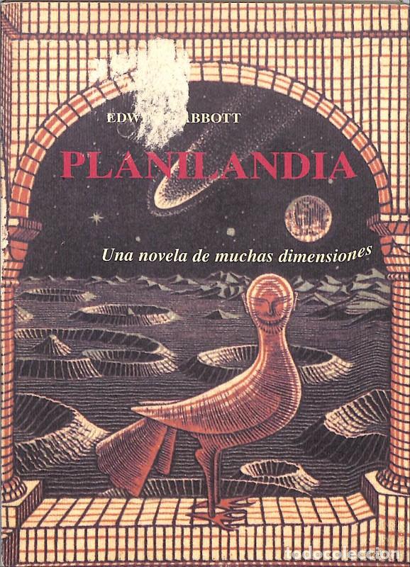 Second hand books: PLANILANDIA: Una novela de muchas dimensiones - A. Abbott, Edwin - J.J. Ola&ntilde;eta - 1999