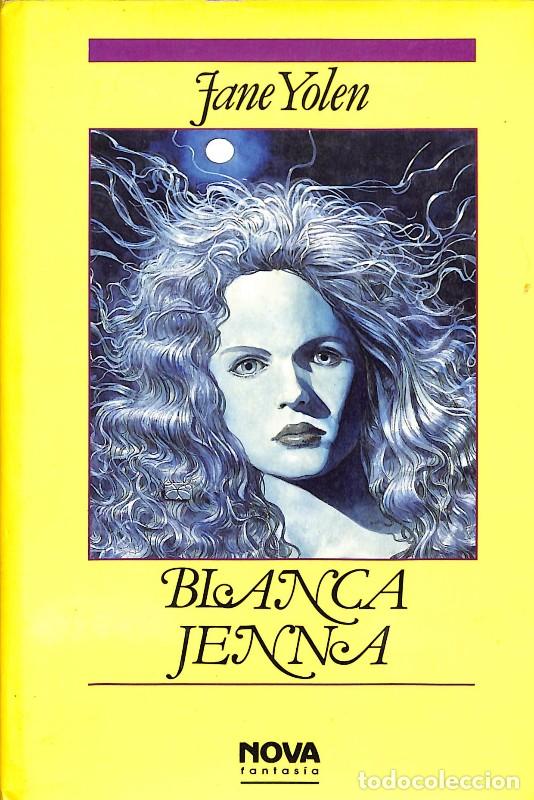 Gebrauchte B&uuml;cher: BLANCA JENNA - Jane Yolen - Ed. Ediciones B. - 1991 - Nova 17