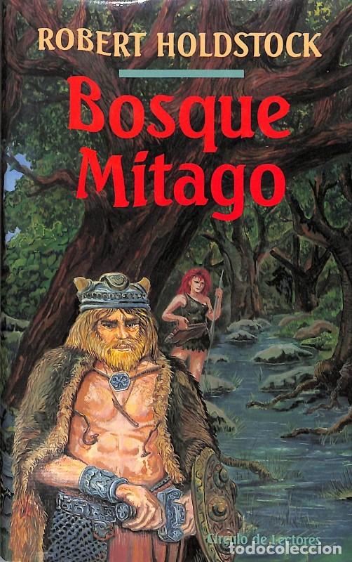 Gebrauchte B&uuml;cher: Bosque Mitago - Robert Holdstock - Editorial C&iacute;rculo de Lectores - 1991