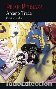 Libros de segunda mano: Arcano Trece. - Pedraza Mart&iacute;nez, Pilar.