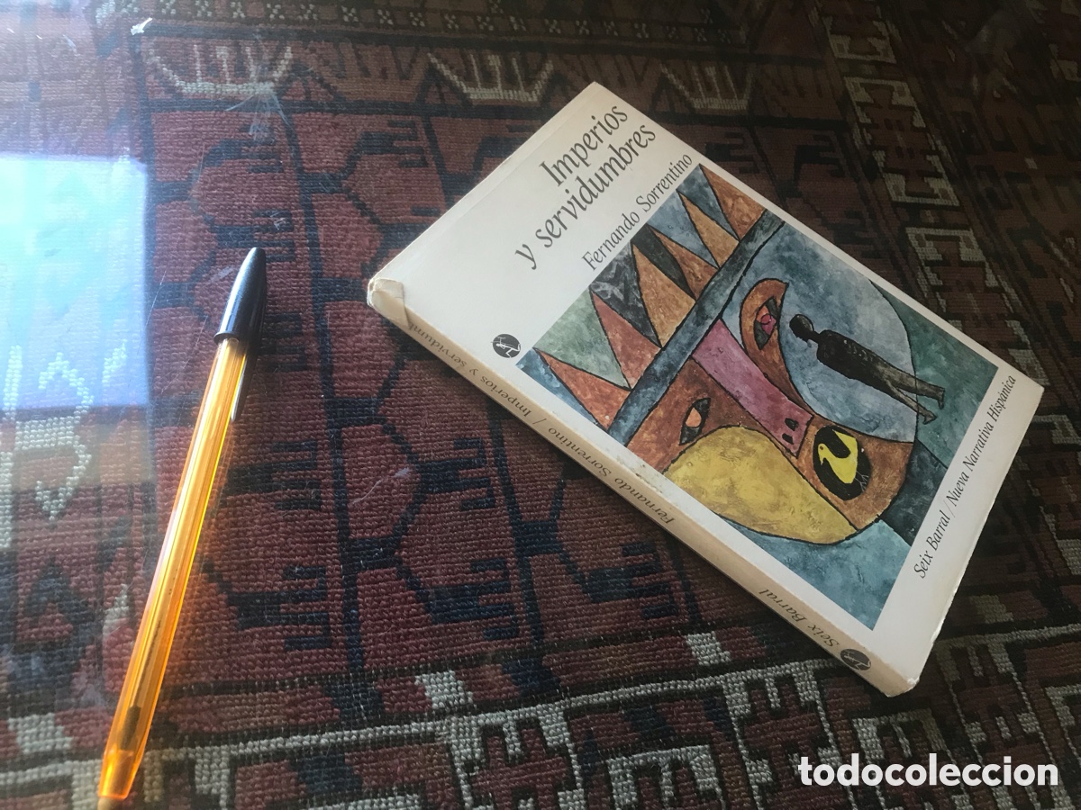 Libros de segunda mano: Imperios y servidumbres. Fernando Sorrentino. Seix Barral