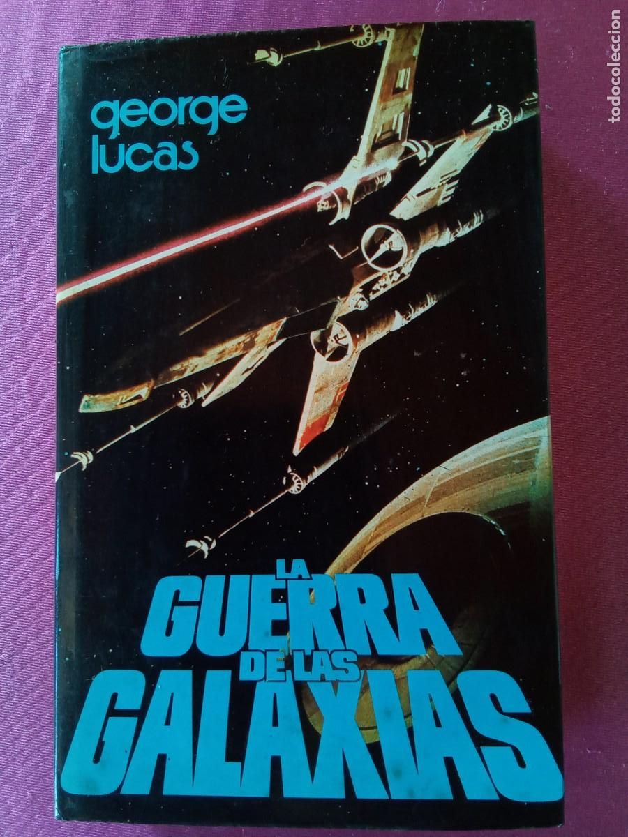 Second hand books: LA GUERRA DE LAS GALAXIAS.GEORGE LUCAS 1978.L5 1 1