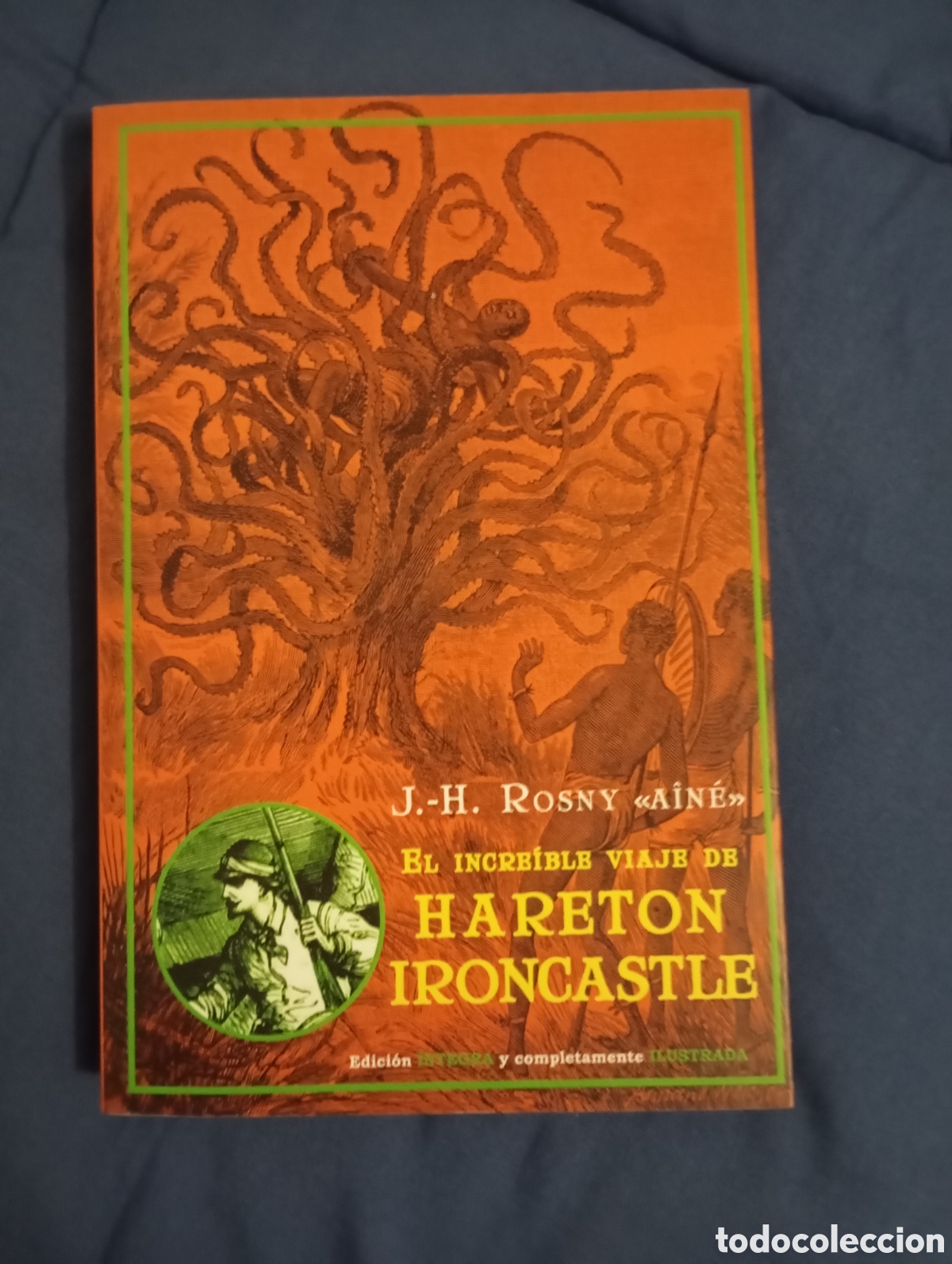 Libros de segunda mano: EL INCRE&Iacute;BLE VIAJE DE HARETON IRONCASTLE - J.-H. ROSNY AIN&Eacute;