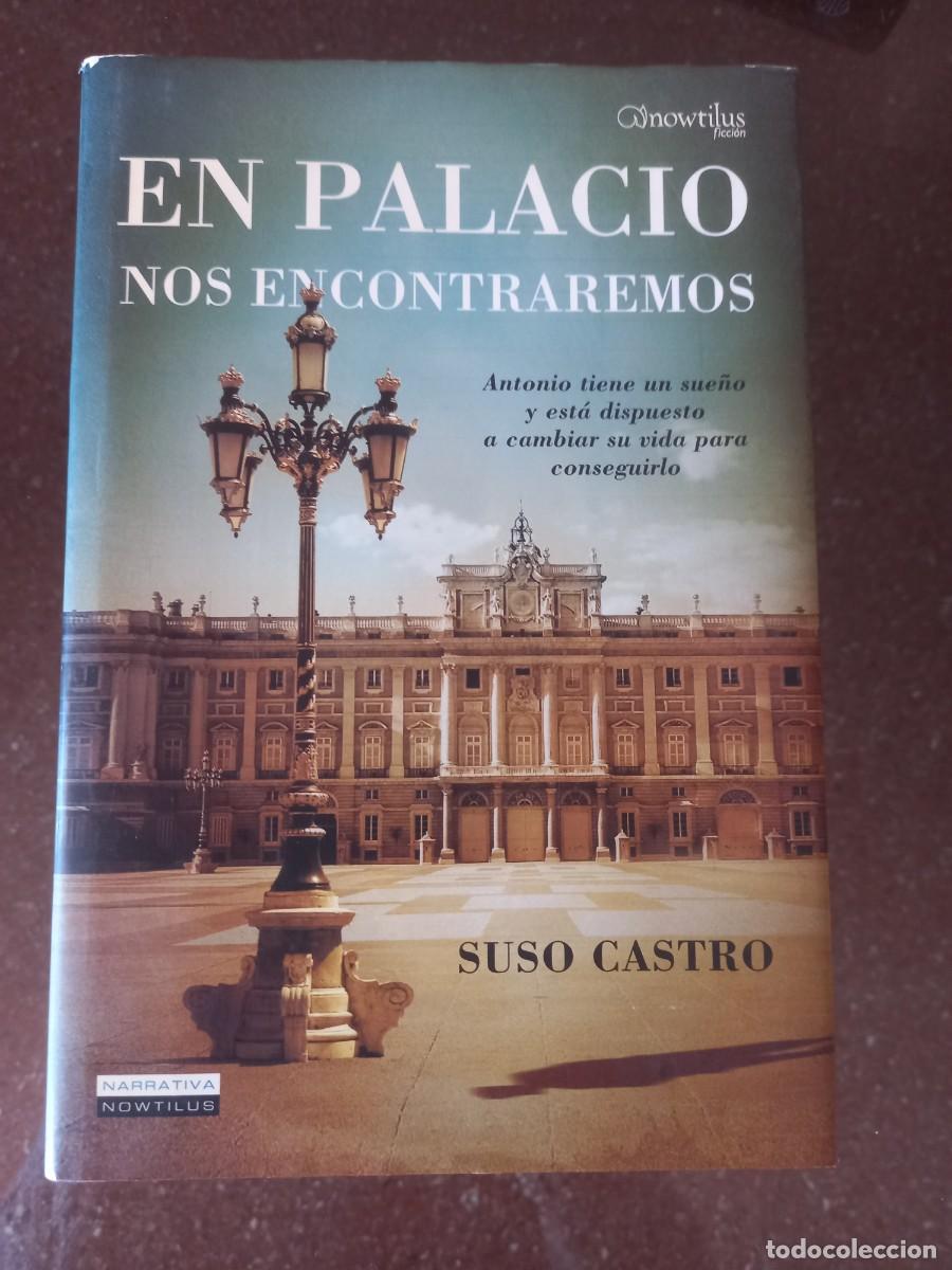 Libros de segunda mano: En Palacio nos encontraremos de Suso Castro