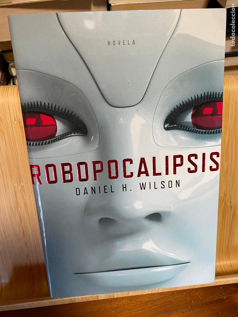 Libros de segunda mano: ROBOCALIPSIS. DANIEL H. WILSON. EDITORIAL PLAZA Y JAN&Eacute;S