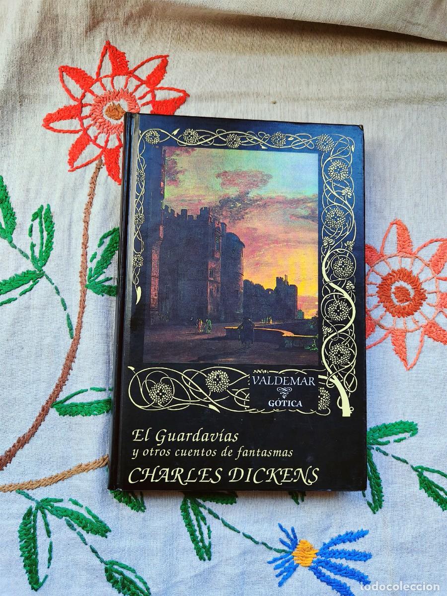 Libros de segunda mano: El Guardav&iacute;as y otros Cuentos de Fantasmas. 1 Edici&oacute;n 1998. Charles Dickens. Valdemar G&oacute;tica.