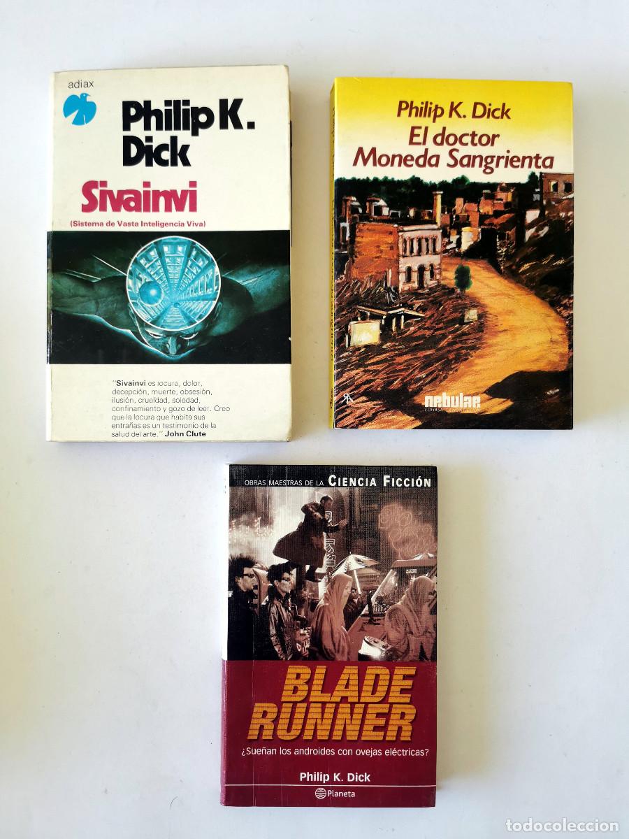 Libros de segunda mano: Philip K Dick Sivainvi El doctor Moneda Sangrienta Blade Runner &iquest;Sue&ntilde;an los androides con ovejas ele