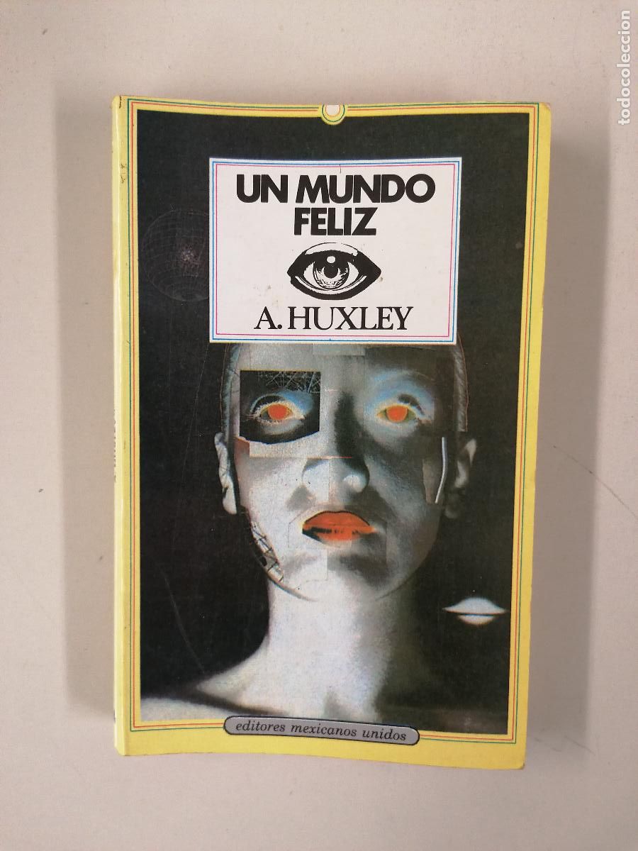 Libros de segunda mano: UN MUNDO FELIZ - ALDOUS HUXLEY - EDITORES MEXICANOS UNIDOS