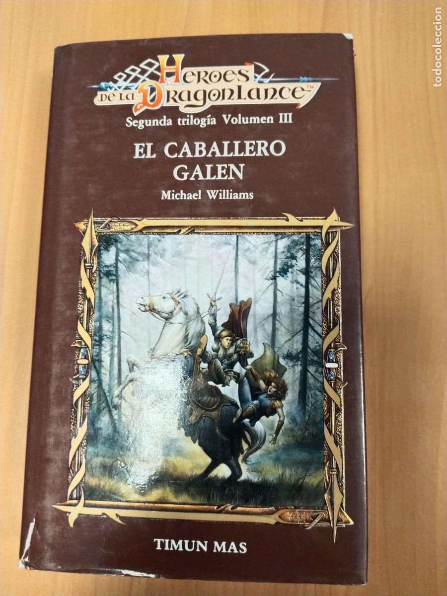 Libros de segunda mano: EL CABALLERO GALEN, HEROES DE LA DRAGONLANCE, TRILOGIA 2 VOLUMEN 3 TAPA DURA SOBRECUBIERTA TIMUN MAS