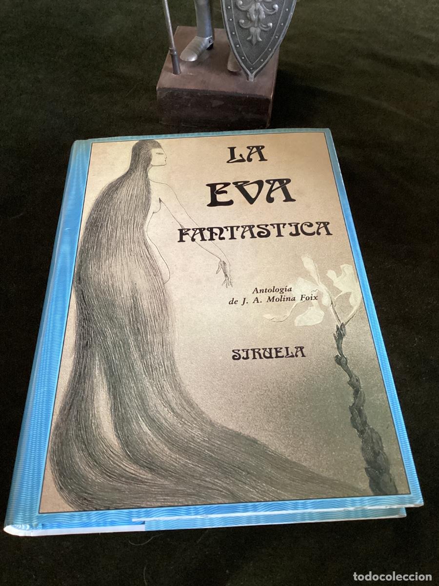 Libros de segunda mano: LA EVA FANT&Aacute;STICA. ANTOLOG&Iacute;A DE J. A. MOLINA FOIX. SIRUELA. EL OJO SIN P&Aacute;RPADO. 1&ordf; 1989.