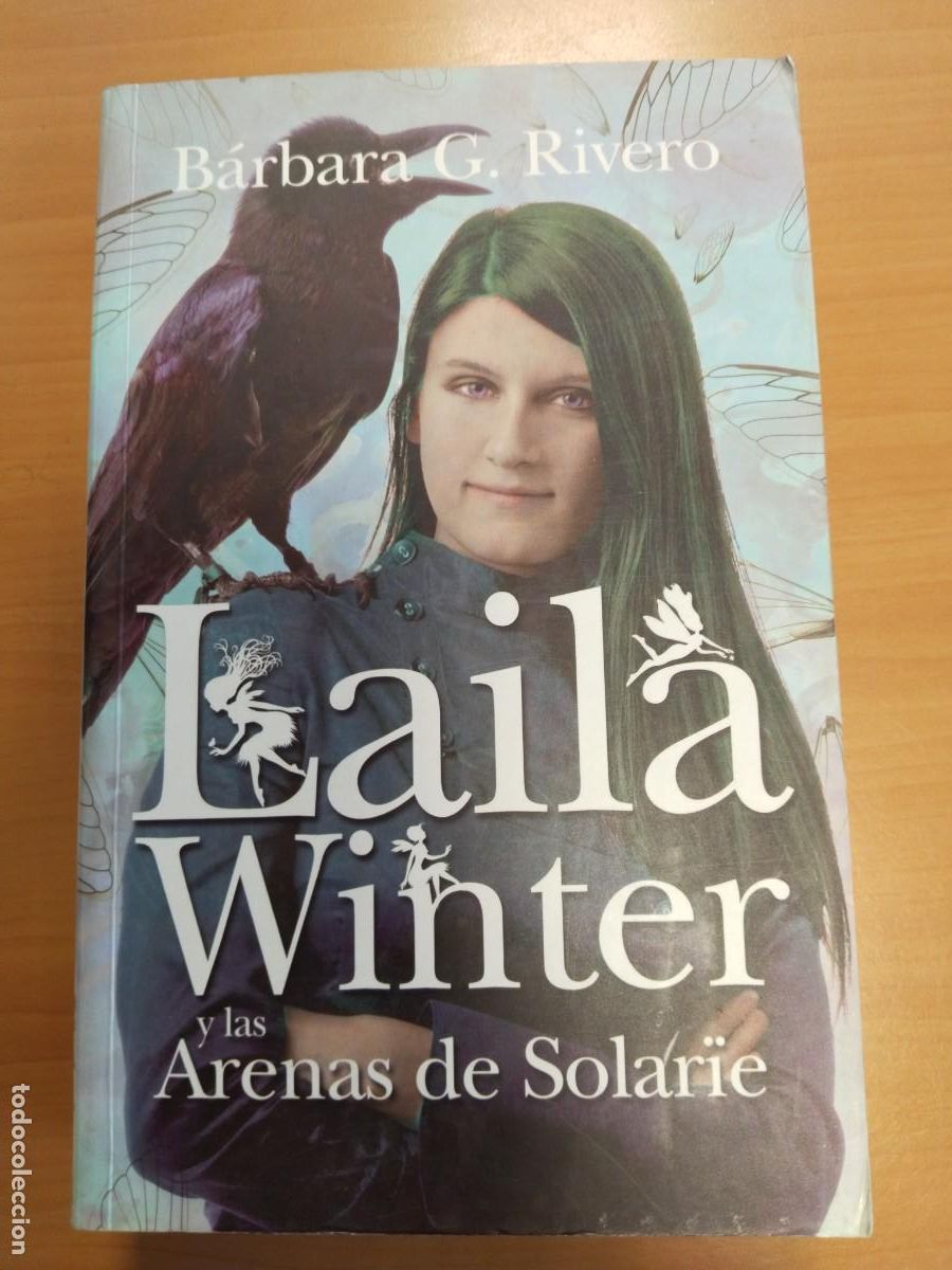 Libros de segunda mano: LAILA WINTER Y LAS ARENAS DE SOLARIE, BARBARA G. RIVERO, TOROMITICO RUSTICA