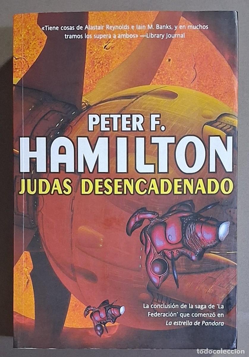 Libros de segunda mano: Judas desencadenado. Peter F. Hamilton. La Factor&iacute;a de Ideas 2009. 1&ordf; edici&oacute;n! Muy buen estado!