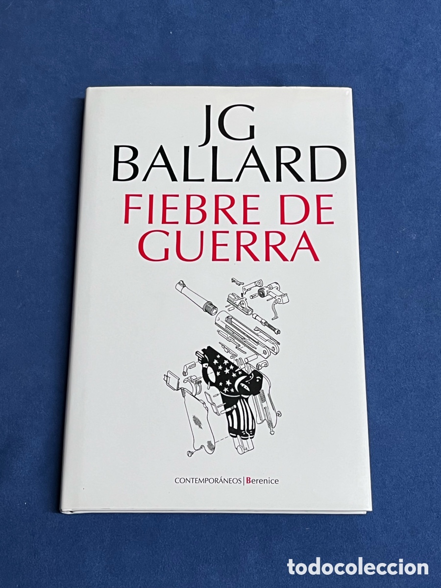 Libros de segunda mano: FIEBRE DE GUERRA. J. G. Ballard. Editorial Berenice. TAPA DURA y sobrecubierta. Impecable.
