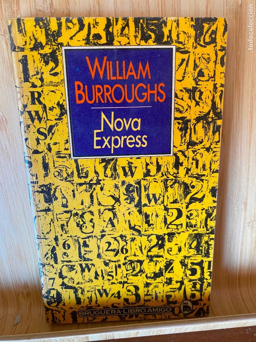 Libros de segunda mano: NOVA EXPRESS. WILLIAM BURROUGHS. EDITORIAL BRUGUERA