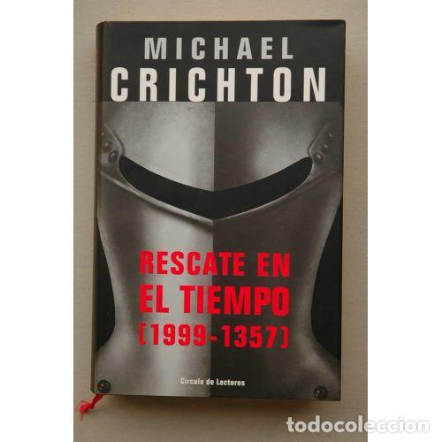 Libros de segunda mano: Rescate en el Tiempo 1999-1357 - Crichton, Michael - Circulo de lectores