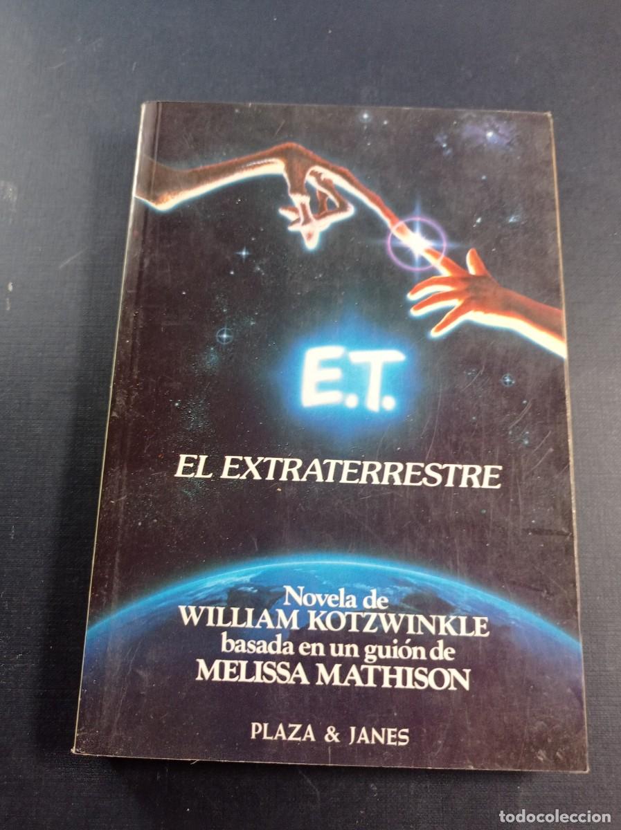 Livres d'occasion: E.T. EL EXTRATERRESTRE. NOVELA DE WILLIAM KOTZWINKLE BASADA EN EL GUION DE MELISSA MATHISON. 1982 ++