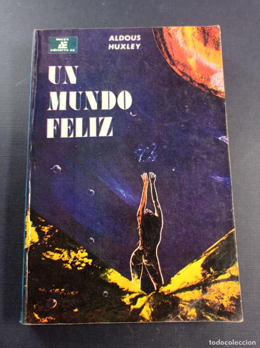 Libros de segunda mano: UN MUNDO FELIZ. ALDOUS HUXLEY. ANAYA EDITORES, M&Eacute;XICO 1980. PORTADA DE SERGIO WITZMAN. UTOPIA. +++
