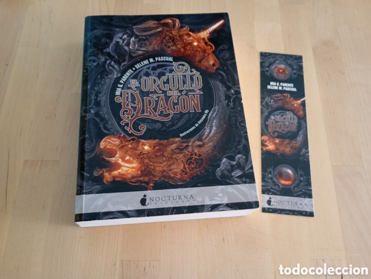 Libros de segunda mano: Dedicado Firmado Autoras El Orgullo del Drag&oacute;n Iria G Parente Selene M Pascual Fantas&iacute;a Marcap&aacute;ginas