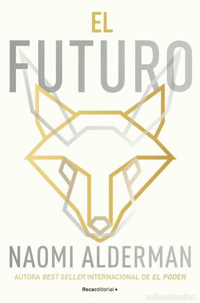 Libros de segunda mano: El futuro - Naomi Alderman - Roca Editorial - Novela