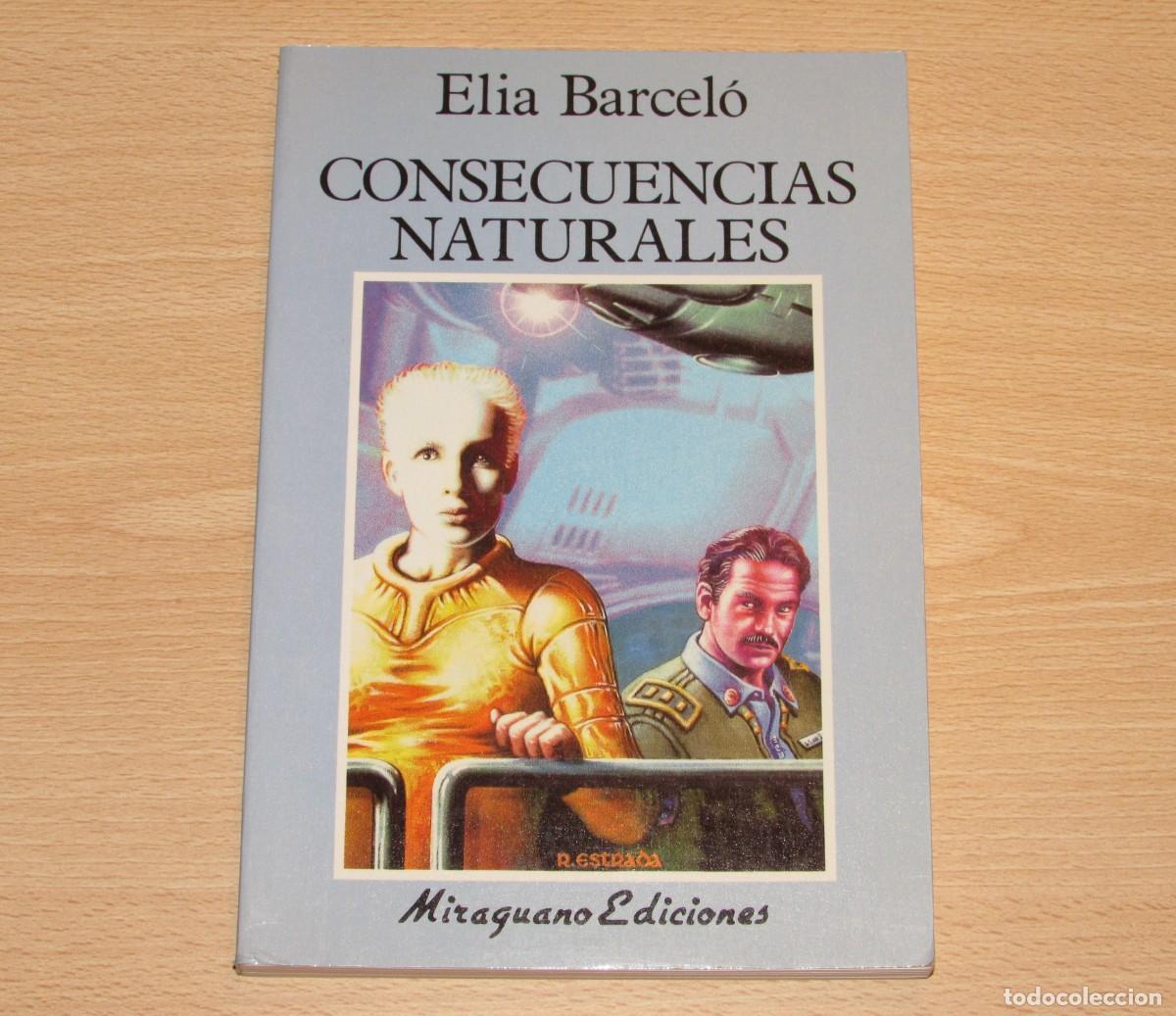 Libros de segunda mano: Consecuencias naturales Elia Barcel&oacute; Miraguano 1994