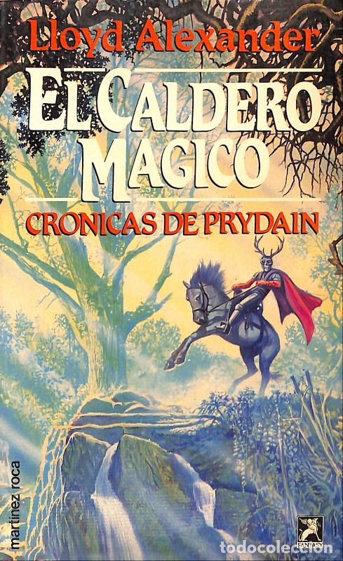 Gebrauchte B&uuml;cher: El Caldero M&aacute;gico: Cr&oacute;nicas de Prydayn - Alexander - Mart&iacute;nez Roca - 1988, 1&ordf; ed. - Fantas&iacute;a N&ordm;17 -