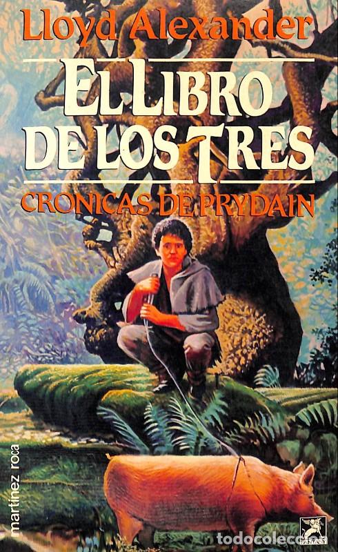 Libros de segunda mano: El Libro de los Tres: Cr&oacute;nicas de Prydayn - Alexander, Lloyd - Mart&iacute;nez Roca - Barcelona 1987 -