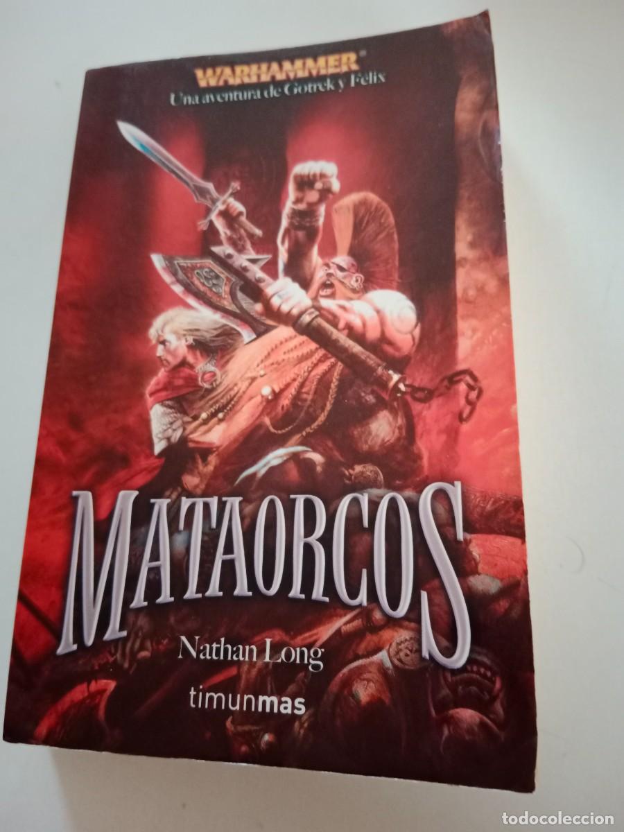 Libros de segunda mano: WARHAMMER. MATAORCOS. NATHAN LONG. TIMUN MAS