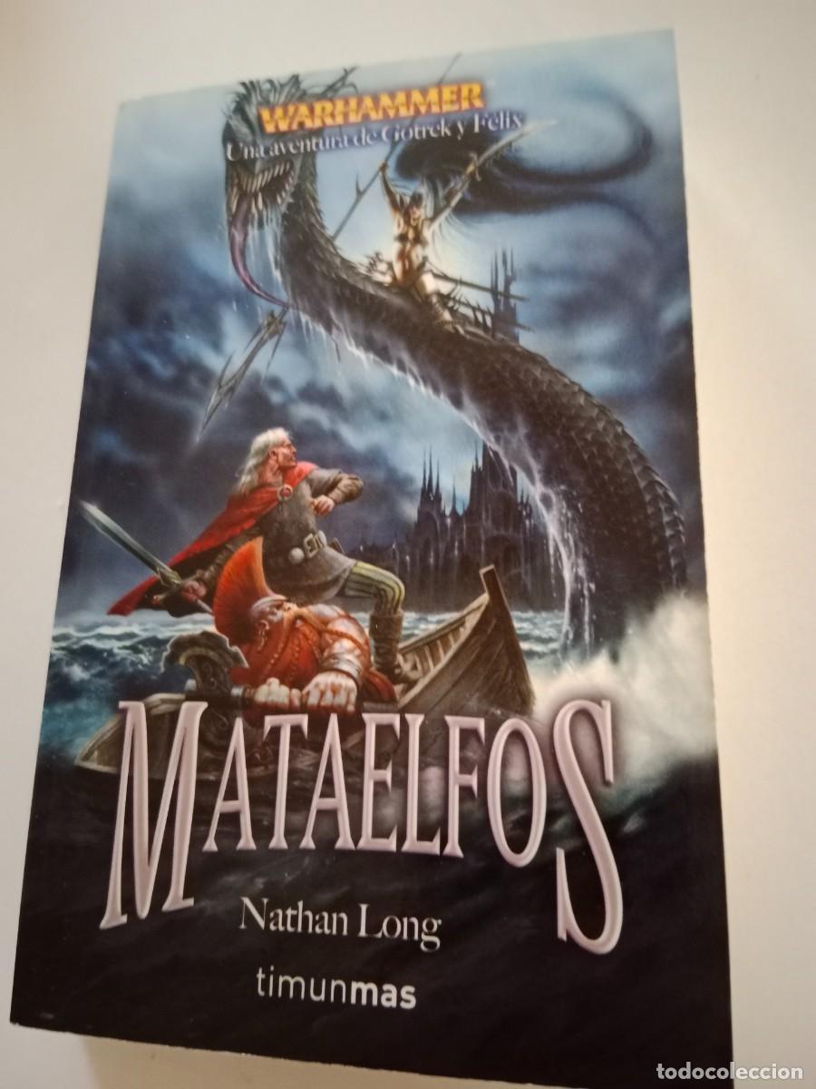 Libros de segunda mano: WARHAMMER. MATAELFOS. NATHAN LONG. TIMUN MAS