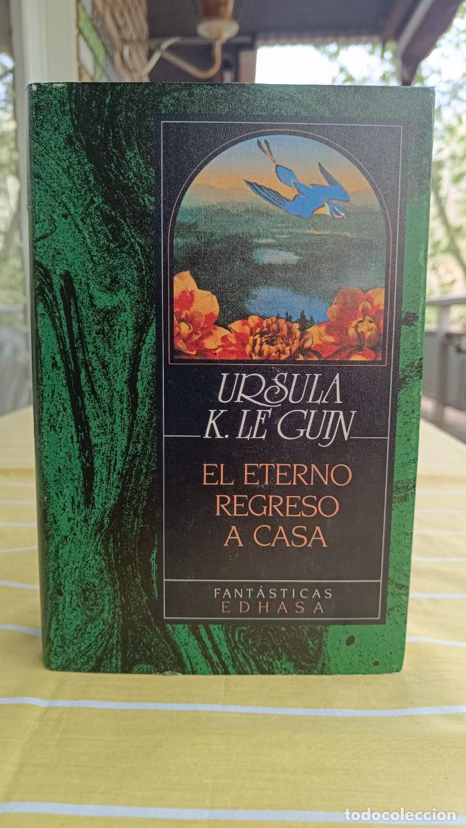 Libros de segunda mano: Ursula K. Le Guin &ndash; El eterno regreso a casa (Edhasa, Fant&aacute;sticas)