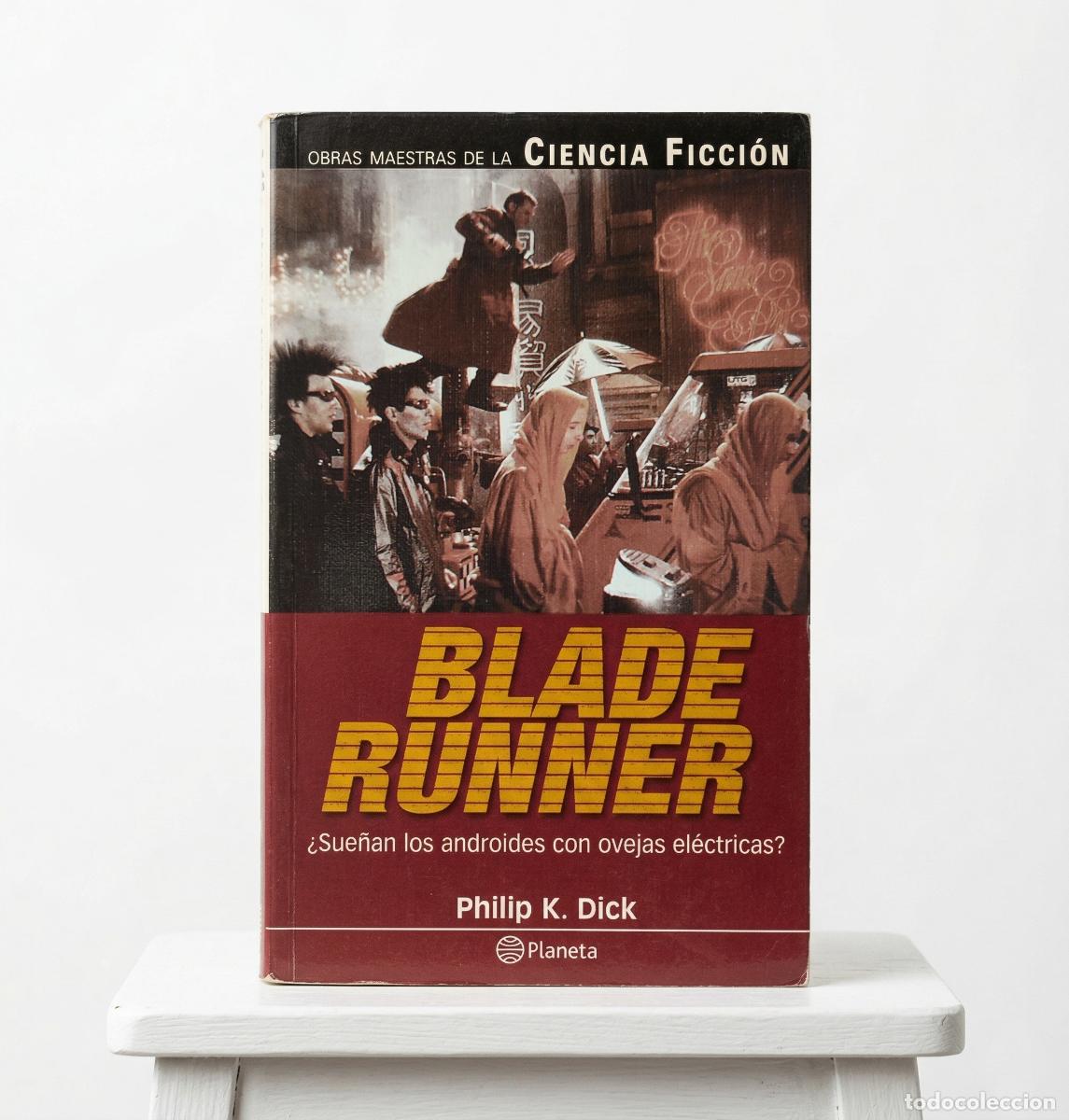 Libros de segunda mano: Libro: Blade Runner (&iquest;Sue&ntilde;an los androides con ovejas el&eacute;ctricas?) &ndash; Philip K. Dick