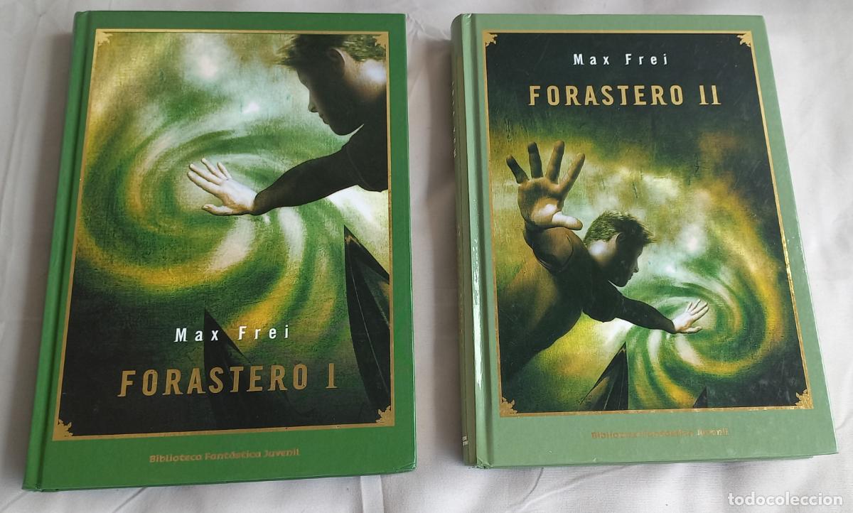 Libros de segunda mano: FORASTERO I y II. COMPLETA. MAX FREI. PLANETA. 2007. BIBLIOTECA FANTASTICA JUVENIL